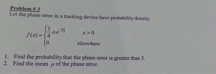 Solved Problem # 3 Let the phase error in a tracking device | Chegg.com