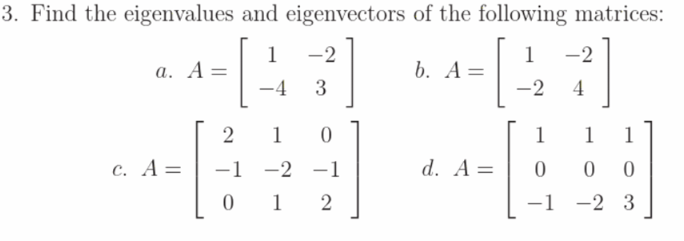 Solved 3. Find the eigenvalues and eigenvectors of the | Chegg.com