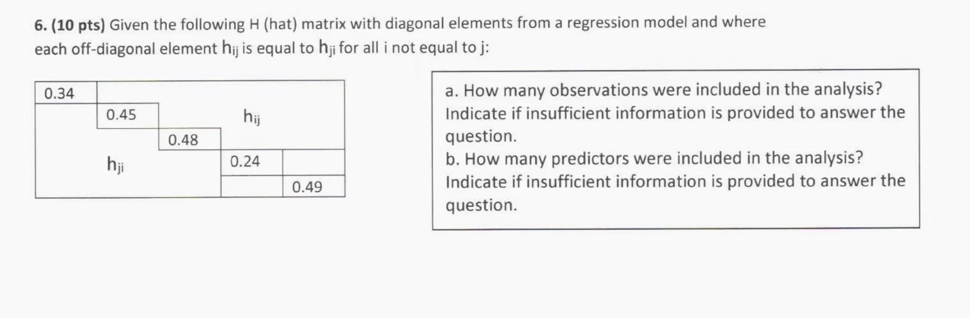 Solved 6. (10 pts) Given the following H (hat) matrix with | Chegg.com