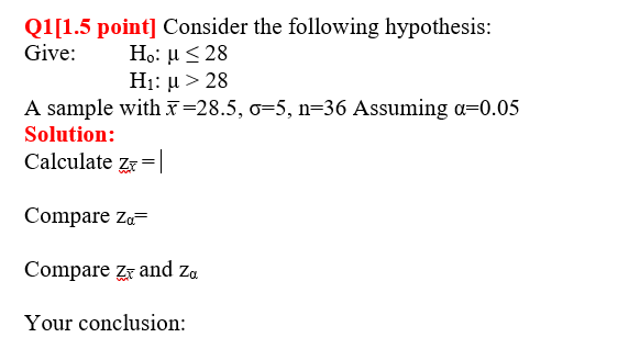 Solved Consider the following hypothesis: Give: Ho: | Chegg.com