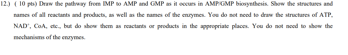 Solved 12.) ( 10 pts) Draw the pathway from IMP to AMP and | Chegg.com