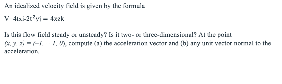 Solved An Idealized Velocity Field Is Given By The Formula