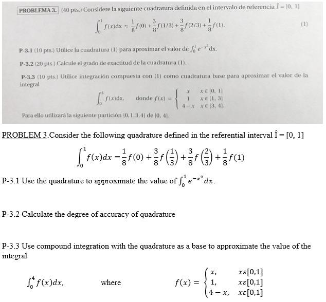 \( (40 \mathrm{pts} \) ) Considere la siguiente cuadratura definida en el intervalo de referencia \( I=[0,1] \) \[ \int_{0}^{