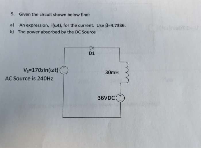 Solved 5. Given The Circuit Shown Below Find: A) B) An | Chegg.com