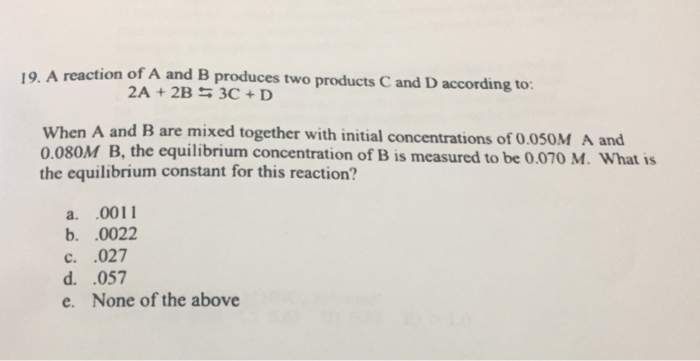 Solved 19. A reaction of A and B produces two products C and | Chegg.com