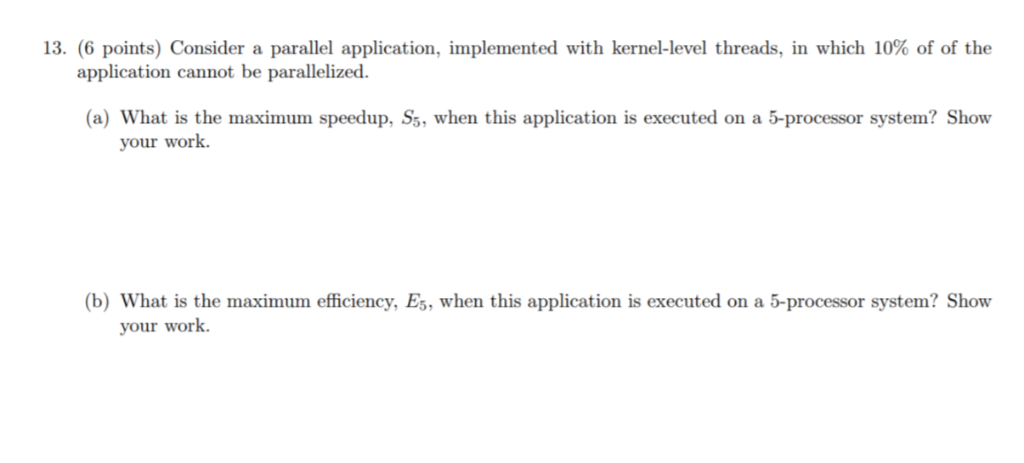 Solved 13. (6 points) Consider a parallel application, | Chegg.com