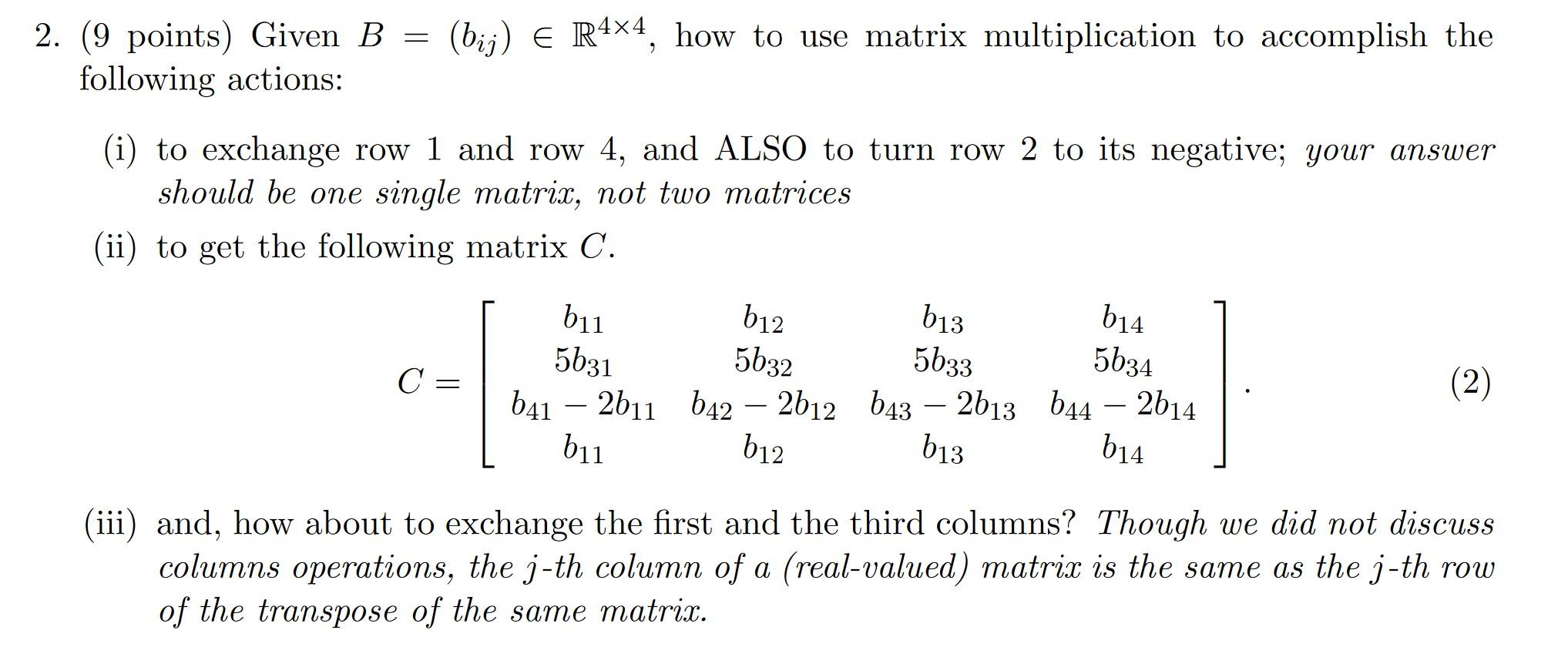 Solved (9 Points) Given B=(bij)∈R4×4, How To Use Matrix | Chegg.com