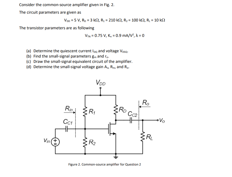 Solved Consider the common-source amplifier given in Fig. 2. | Chegg.com