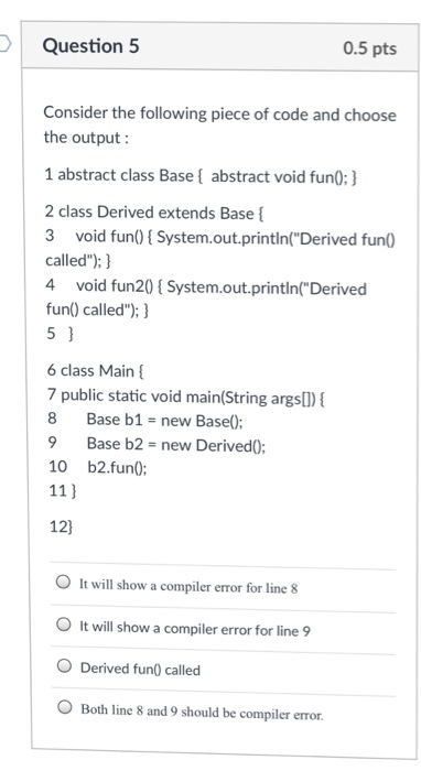 Solved Question 5 0.5 pts Consider the following piece of | Chegg.com