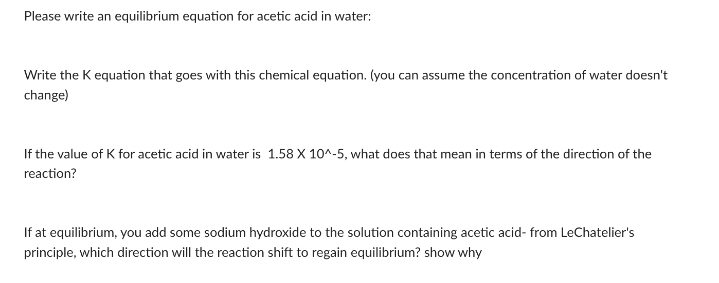 Solved Please write an equilibrium equation for acetic acid | Chegg.com