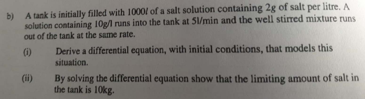 Solved b) A tank is initially filled with 1000l of a salt | Chegg.com