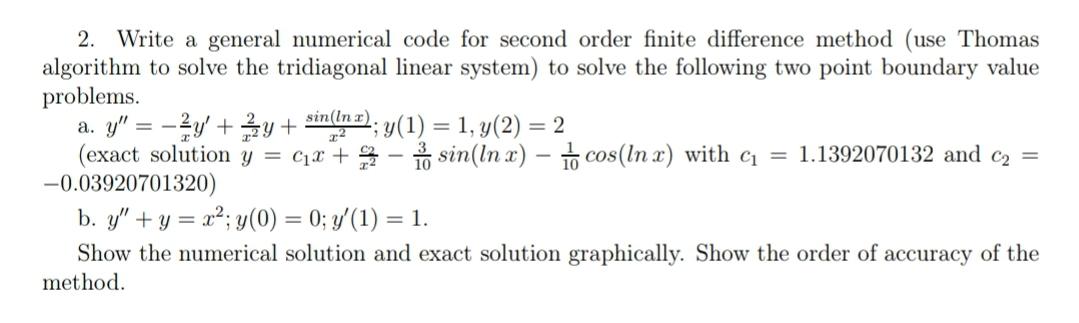 Solved - 2. Write a general numerical code for second order | Chegg.com