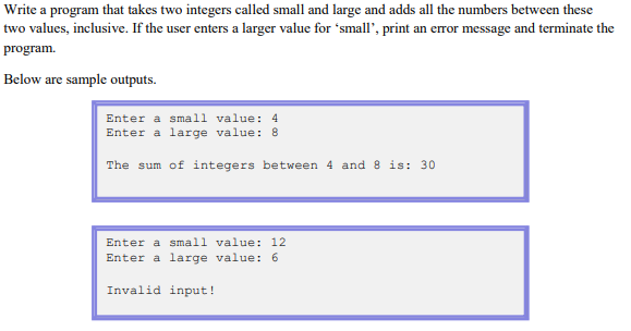 Solved Write a program that takes two integers called small | Chegg.com