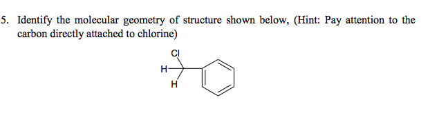 Solved 5. Identify the molecular geometry of structure shown | Chegg.com