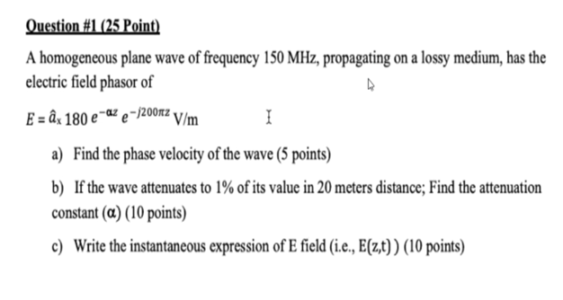 Solved Question 1 25 Point A Homogeneous Plane Wave Of Chegg Com