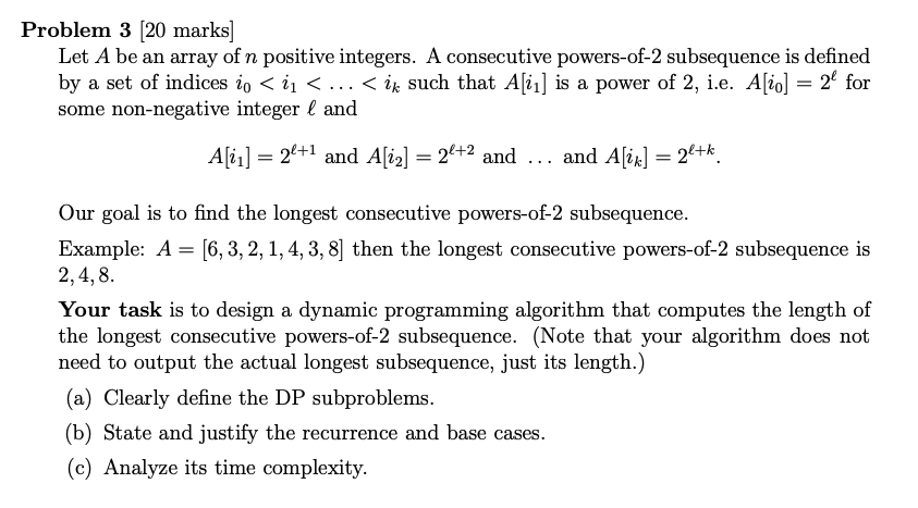 Solved roblem 3 [20 marks] Let A be an array of n positive | Chegg.com