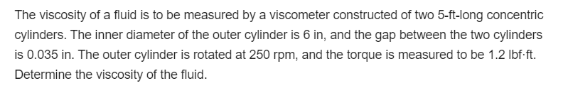 Solved The viscosity of a fluid is to be measured by a | Chegg.com