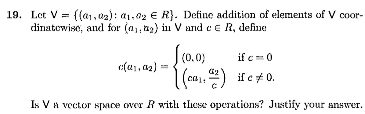 Solved 9. Let V={(a1,a2):a1,a2∈R}. Define addition of | Chegg.com