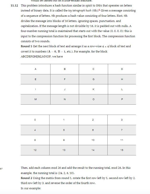 11.12 This problem introduces a hash function similar in spirit to \( \mathrm{SHA} \) that operates on letters instead of bin