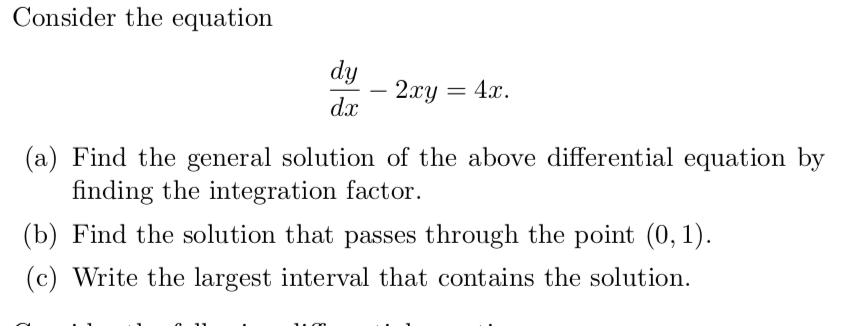 Solved Consider the equation dy – 2xy = dx = 4x. (a) Find | Chegg.com