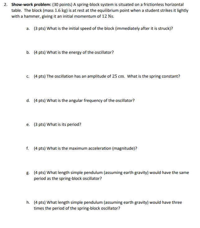 Solved 2. Show-work problem: (30 points) A spring-block | Chegg.com