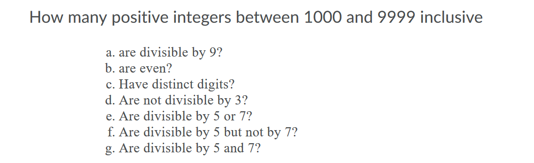Solved How many positive integers between 1000 and 9999 | Chegg.com