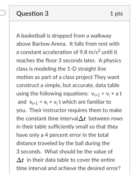 Solved Question 3 1 pts A basketball is dropped from a | Chegg.com