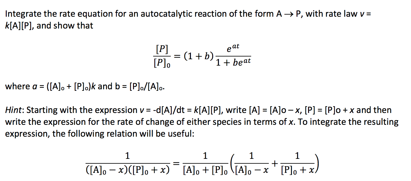 Integrate The Rate Equation For An Autocatalytic R Chegg Com