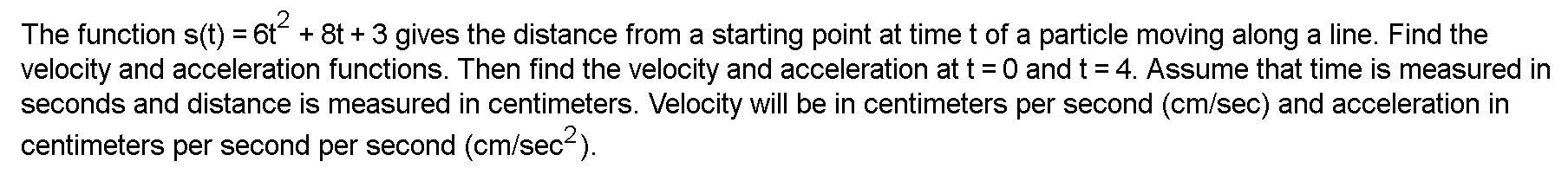 Solved The function s(t) = 6t? + 8 + 3 gives the distance | Chegg.com