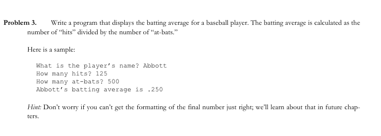 Solved Problem 3. Write a program that displays the batting | Chegg.com