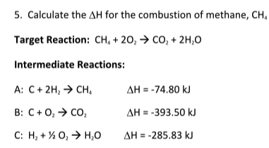 Solved 5. Calculate the AH for the combustion of methane, CH | Chegg.com