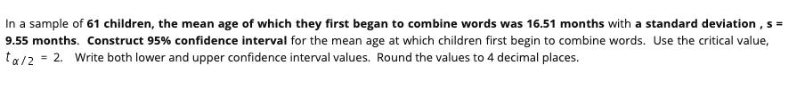 Solved In a sample of 61 children, the mean age of which | Chegg.com