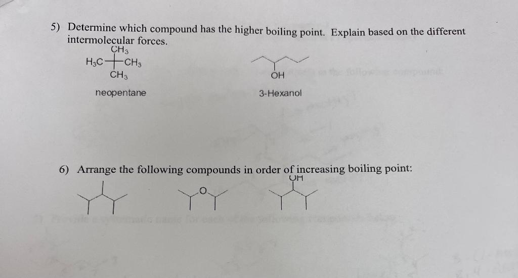 Solved 5) Determine which compound has the higher boiling | Chegg.com