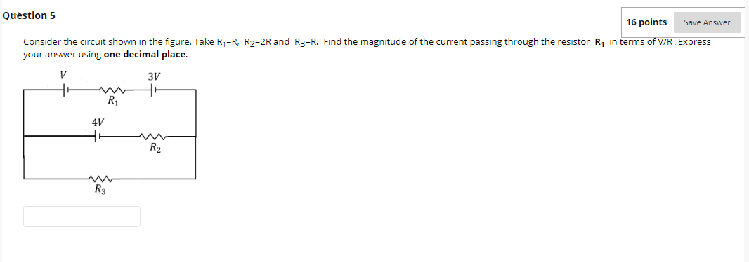 Solved Question 5 16 points Save Answer Consider the circuit | Chegg.com