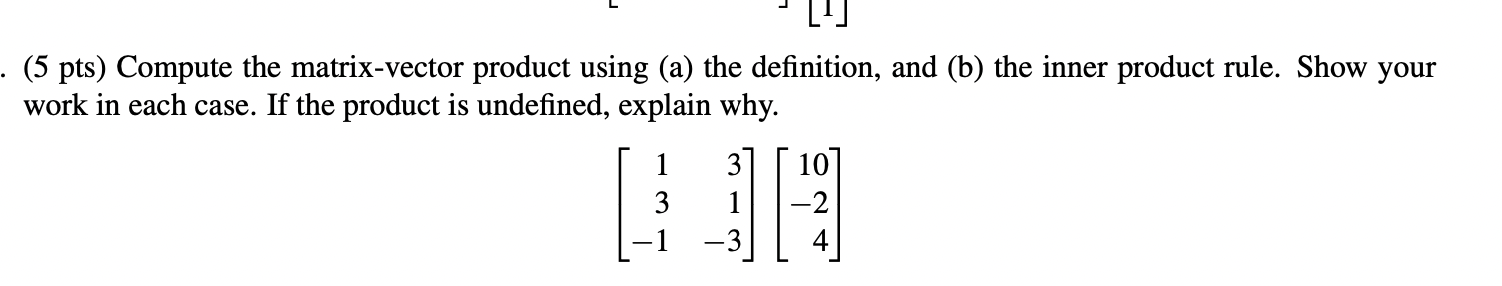 Solved . (5 pts) Compute the matrix-vector product using (a) | Chegg.com