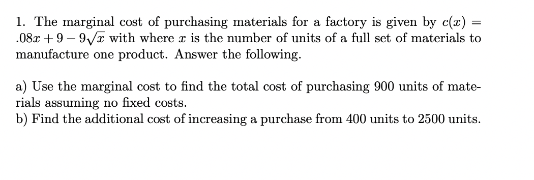 Solved 1. The marginal cost of purchasing materials for a | Chegg.com