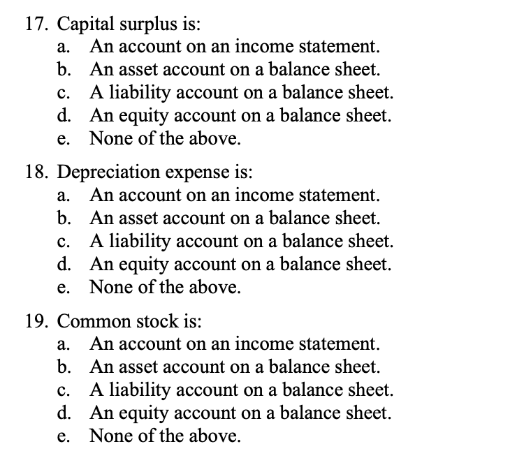 Solved 17. Capital surplus is a. An account on an