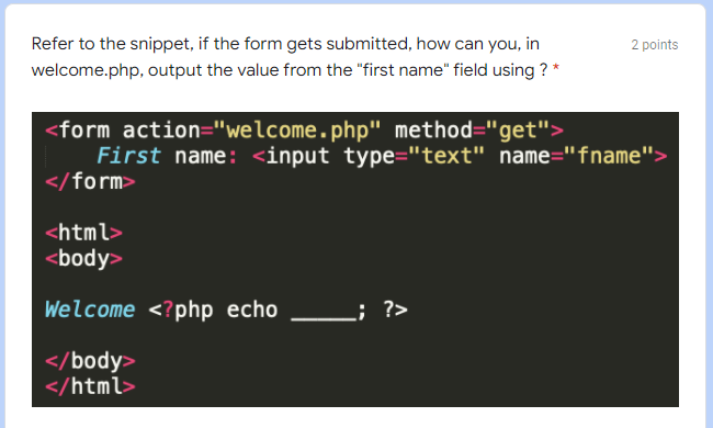 Solved 2 points Refer to the snippet, if the form gets | Chegg.com