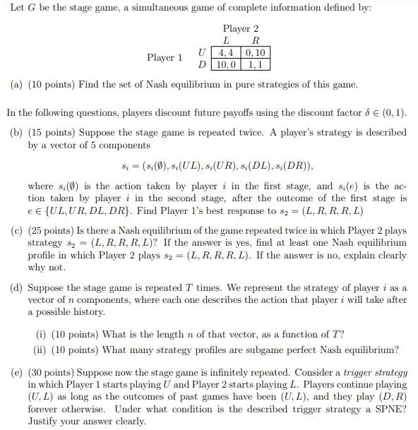 Solved Let G Be The Stage Game, A Simultaneous Game Of | Chegg.com