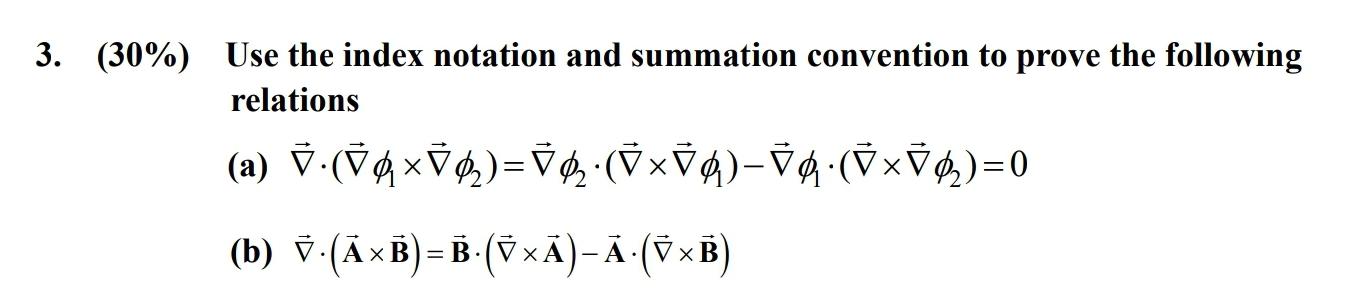 Solved (30\%) Use the index notation and summation | Chegg.com