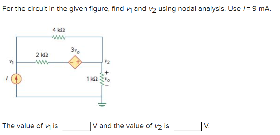 Solved For the circuit in the given figure, find v1 and v2 | Chegg.com
