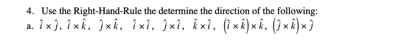 Solved 4. Use the Right-Hand-Rule the determine the | Chegg.com