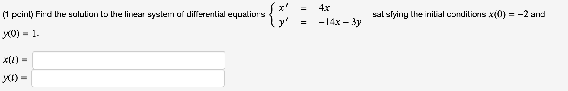 Solved (1 point) Find the solution to the linear system of | Chegg.com