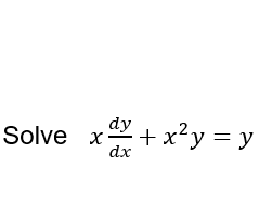 Solved Solve many + x2y = y | Chegg.com