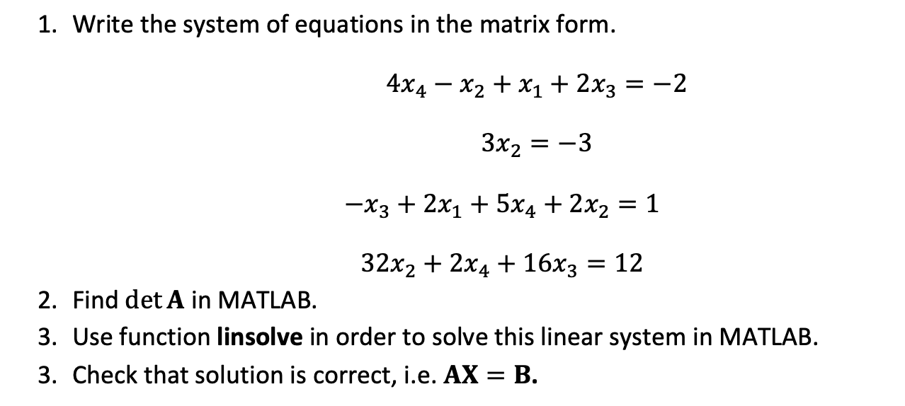 Solved 1. Write the system of equations in the matrix form. | Chegg.com