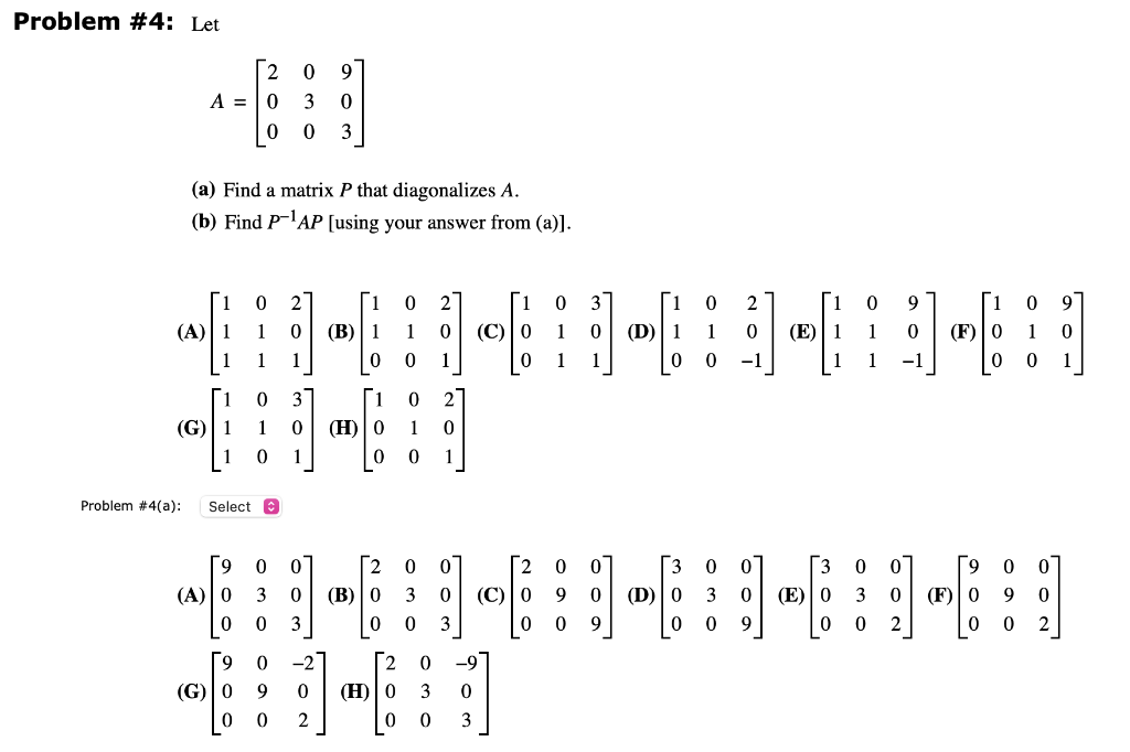 Solved Problem \#4: Let A=⎣⎡200030903⎦⎤ (a) Find a matrix P | Chegg.com