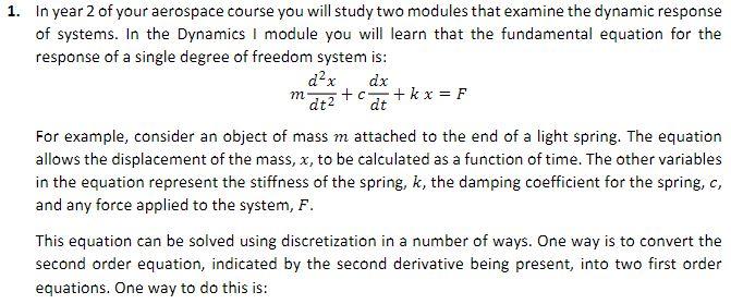 Solved dx 19 = dt dv m+cv + kx = F dt In these equations we | Chegg.com