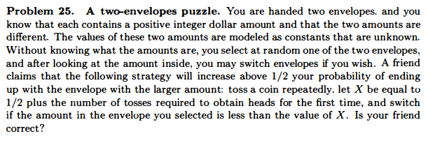 Solved Problem 25. A two-envelopes puzzle. You are handed | Chegg.com