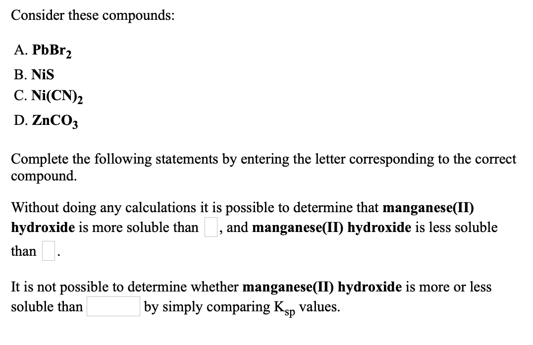 Solved Consider These Compounds A Ag2804 B Nis C Ni Cn 2 Chegg Solved Consider These Compounds A Ag2804 B Nis C Ni Cn 2 Chegg