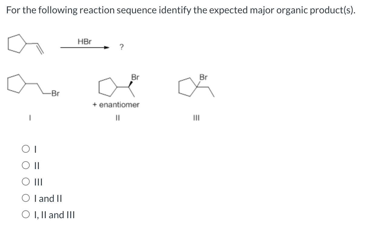 Solved For the following reaction sequence identify the | Chegg.com